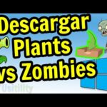 Cómo Descargar Plantas Vs Zombies en Tu Laptop.