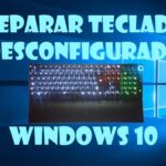 Cómo Reparar Un Teclado De Laptop Desconfigurado