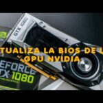 Consejos para Actualizar el BIOS de su Tarjeta Gráfica Nvidia.