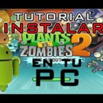 Guía Paso a Paso para Instalar Plants vs Zombies 2 en tu Laptop.