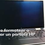 Reseteo de Laptop HP: Conoce Cómo Hacerlo Paso a Paso.