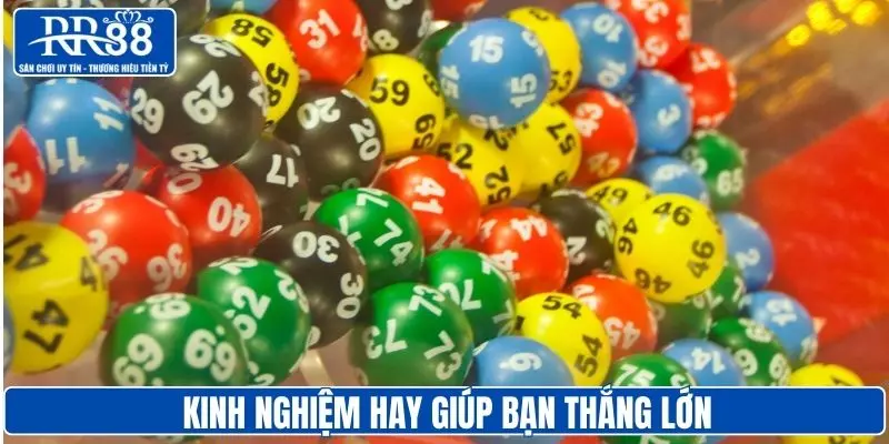 Kinh nghiệm hay giúp bạn thắng lớn, nhận thưởng khủng