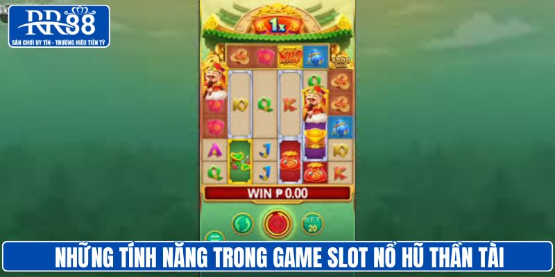 Những tính năng trong game slot nổ hũ thần tài