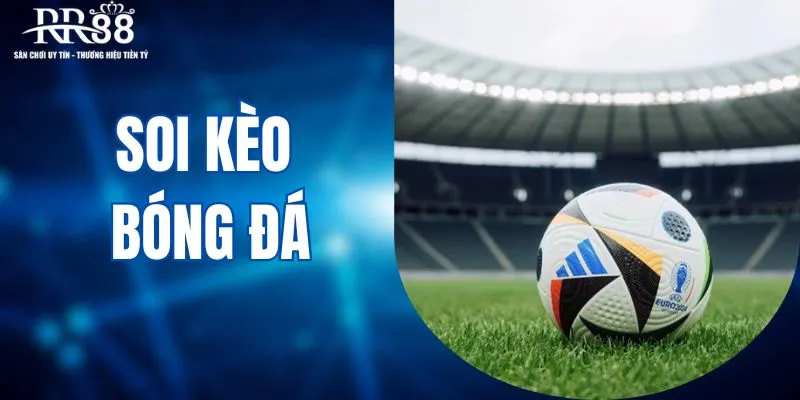 Soi kèo bóng đá