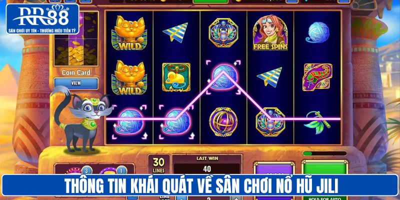 Thông tin khái quát về sân chơi nổ hũ JILI