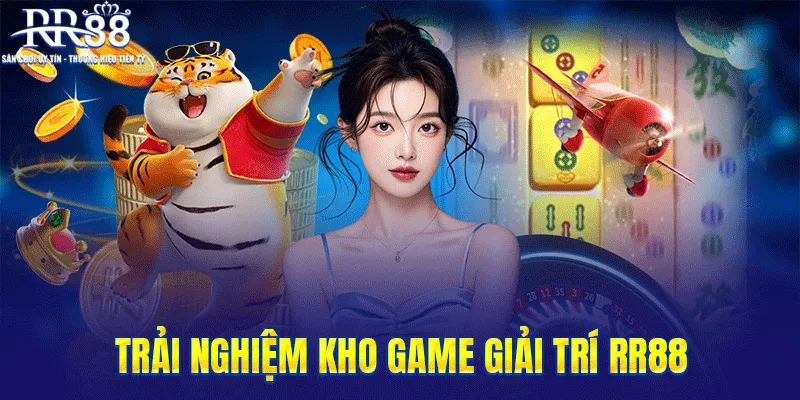 Trải nghiệm kho game giải trí độc quyền