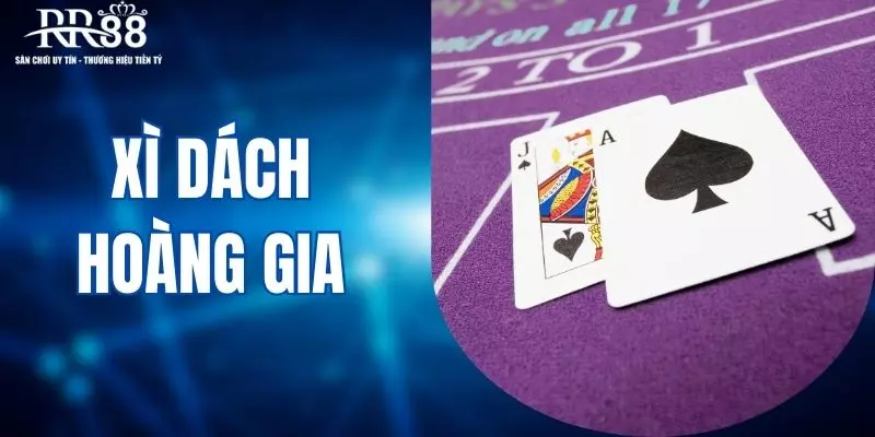 Xì dách hoàng gia